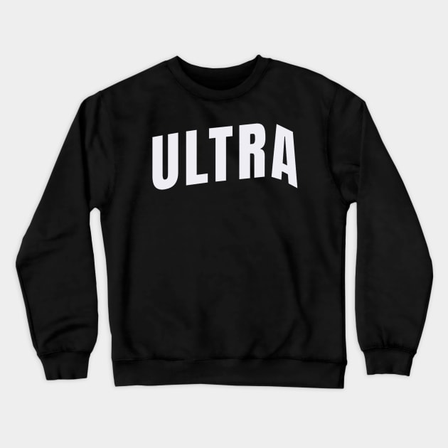 Be ULTRA Crewneck Sweatshirt by Aurora X